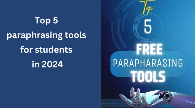 Top 5 paraphrasing tools